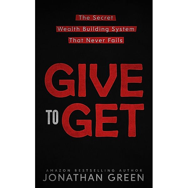 Give to Get (Serve No Master, #6) / Serve No Master, Jonathan Green