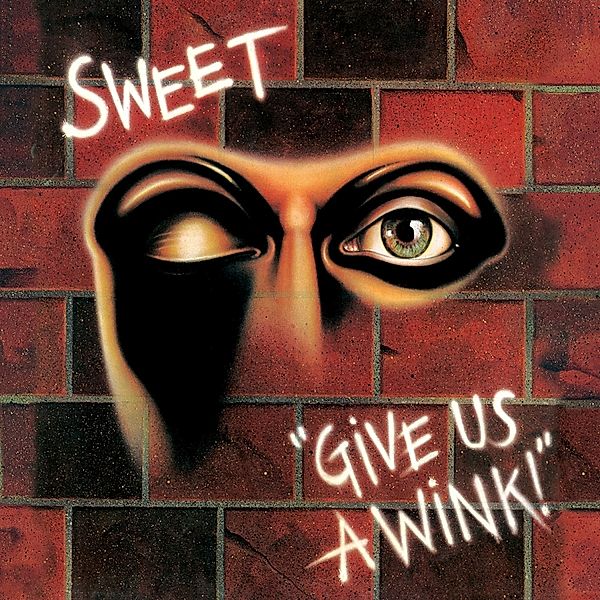 Give Us A Wink (New Vinyl Edition), Sweet