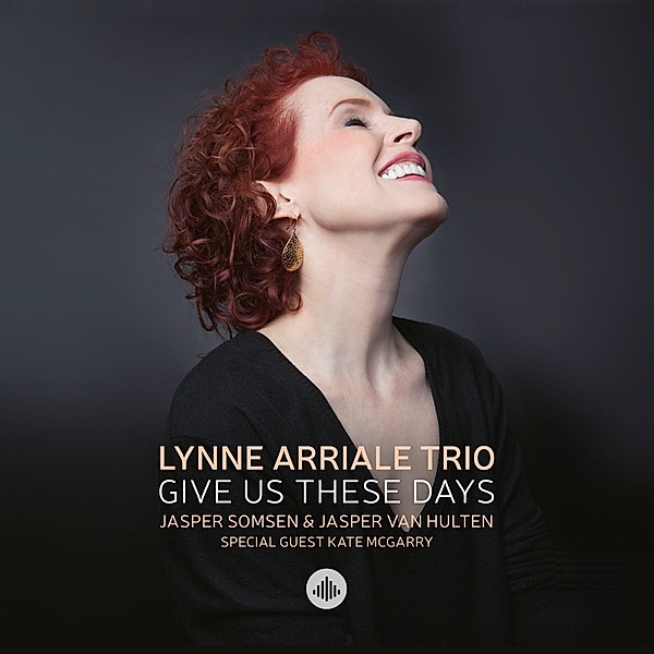 Give Us These Days, Lynne-Trio- Arriale