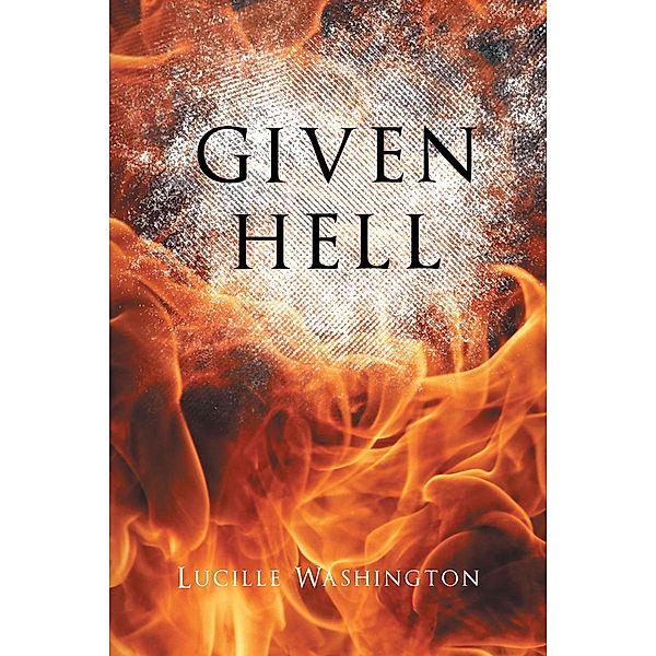 Given Hell, Lucille Washington