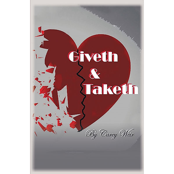 Giveth & Taketh, Carey Weir