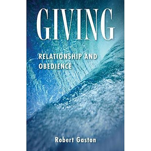 Giving, Robert Gaston