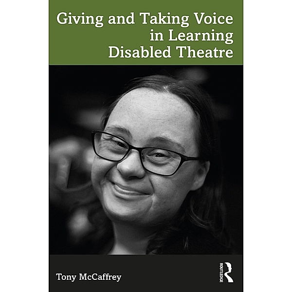 Giving and Taking Voice in Learning Disabled Theatre, Tony McCaffrey