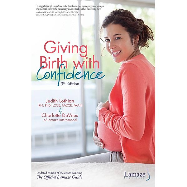 Giving Birth With Confidence (Official Lamaze Guide, 3rd Edition), Judith Lothian, Charlotte DeVries