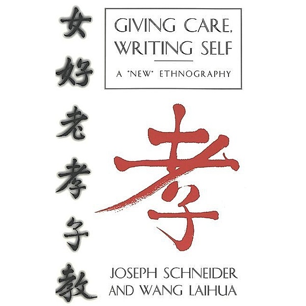 Giving Care, Writing Self, Joseph Schneider, Laihua Wang