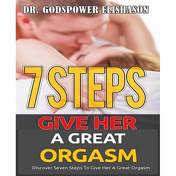 Giving Her A Great Orgasm, Godspower Elishason