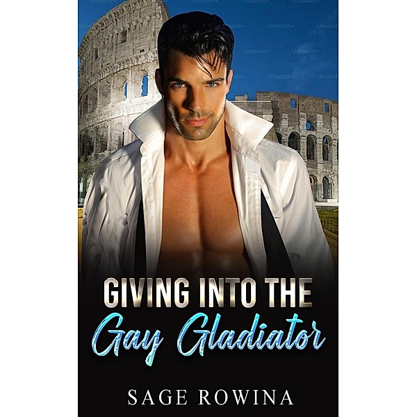 Giving Into The Gay Gladiator, Sage Rowina