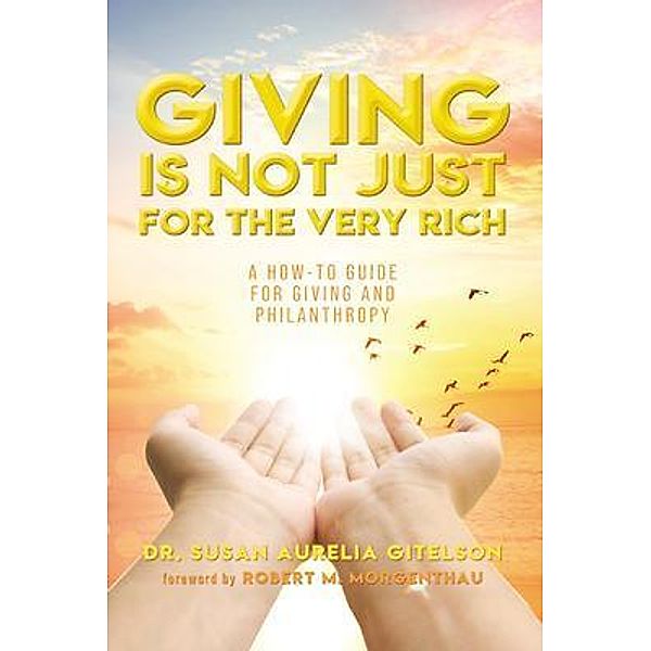 Giving is Not Just For The Very Rich, Susan Aurelia Gitelson