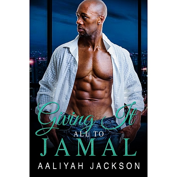 Giving It All To Jamal, Aaliyah Jackson
