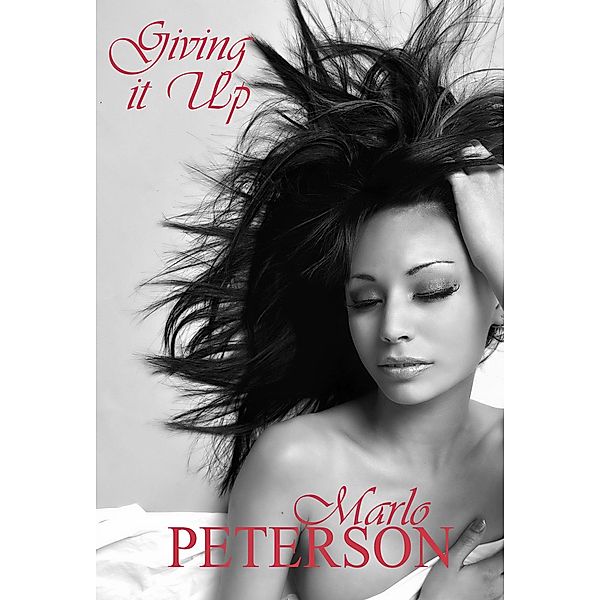 Giving it Up, Marlo Peterson