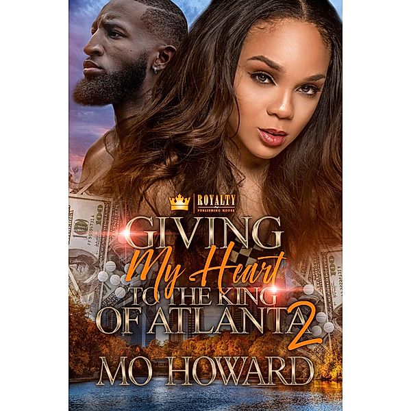 Giving My Heart To The King Of Atlanta 2 / Giving My Heart To The King Of Atlanta Bd.2, Mo Howard