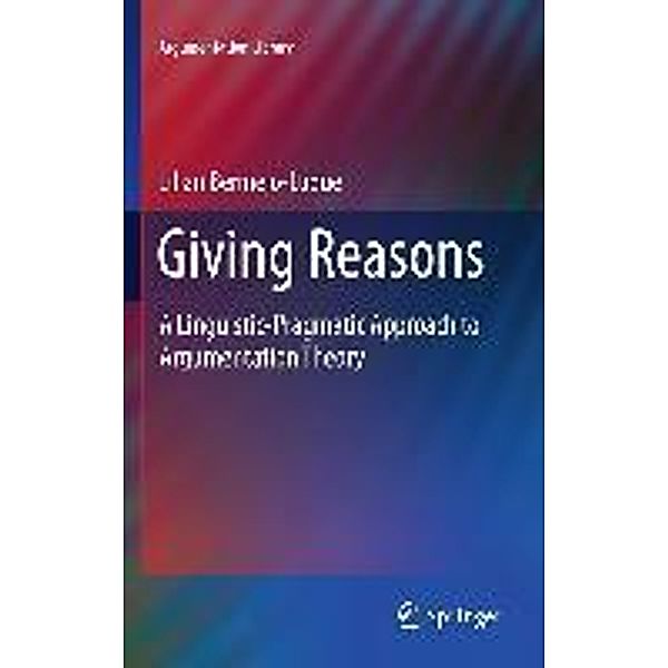 Giving Reasons / Argumentation Library Bd.20, Lilian Bermejo Luque