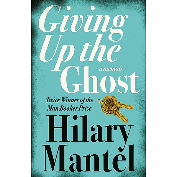 Giving up the Ghost, Hilary Mantel