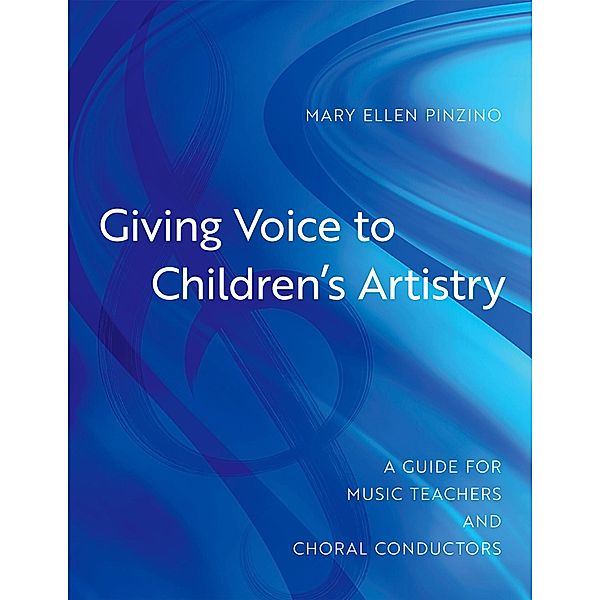 Giving Voice to Children's Artistry, Mary Ellen Pinzino