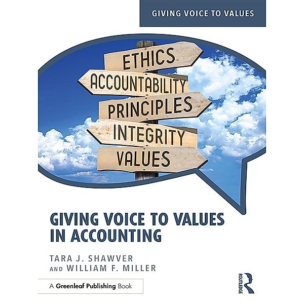 Giving Voice to Values in Accounting, Tara J. Shawver, William F. Miller