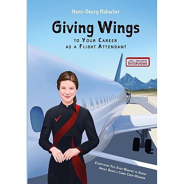Giving Wings to Your Career as a Flight Attendant, Hans-Georg Rabacher
