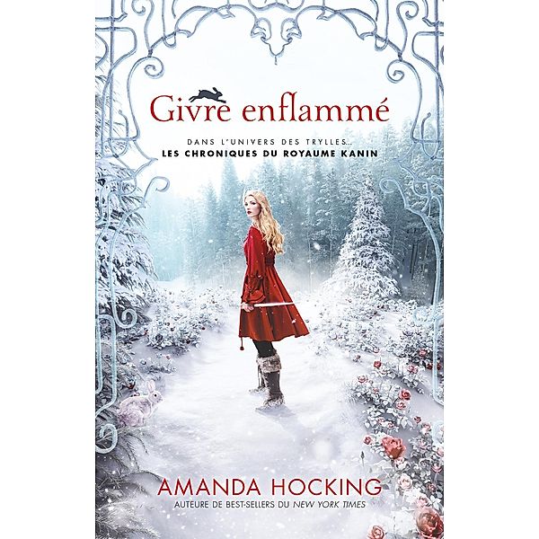 Givre enflamme / Les chroniques du royaume kanin, Hocking Amanda Hocking