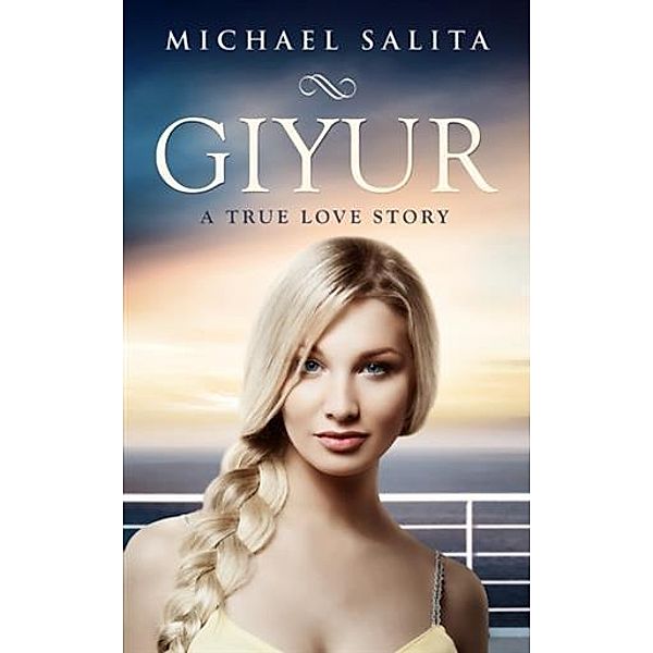 Giyur: A True Love Story, Michael Salita