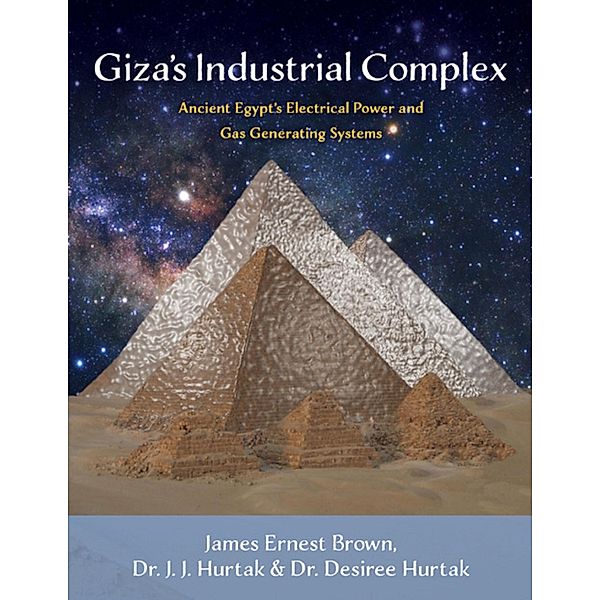 Giza's Industrial Complex, James Ernest Brown, Desiree Hurtak, J. J. Hurtak