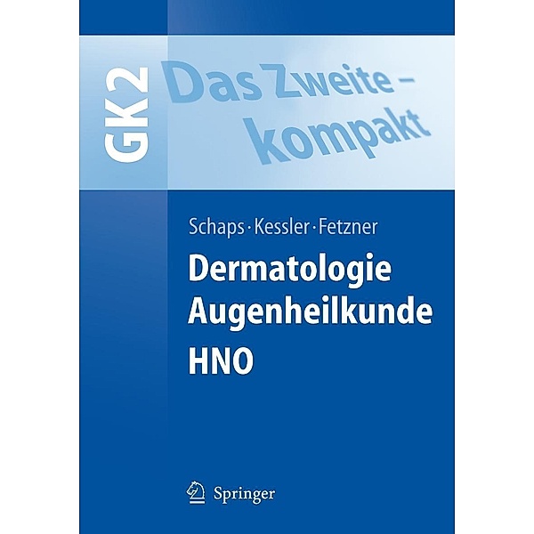 GK 2, Das Zweite - kompakt: Dermatologie, Augenheilkunde, HNO