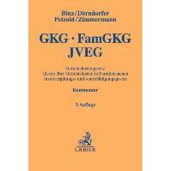 GKG, FAmGKG, JVEG, Kommentar, Karl Josef Binz, Josef Dörndorfer, Rainer Petzold, Walter Zimmermann