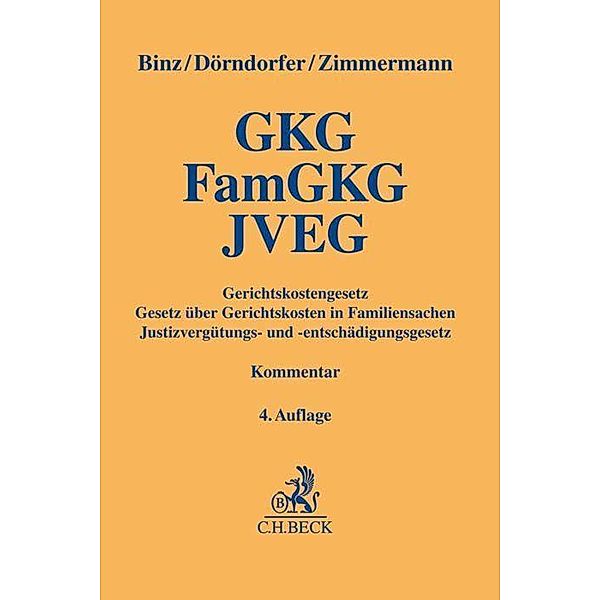 GKG, FAmGKG, JVEG, Kommentar, Karl Josef Binz, Josef Dörndorfer, Walter Zimmermann