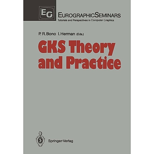 GKS Theory and Practice / Focus on Computer Graphics