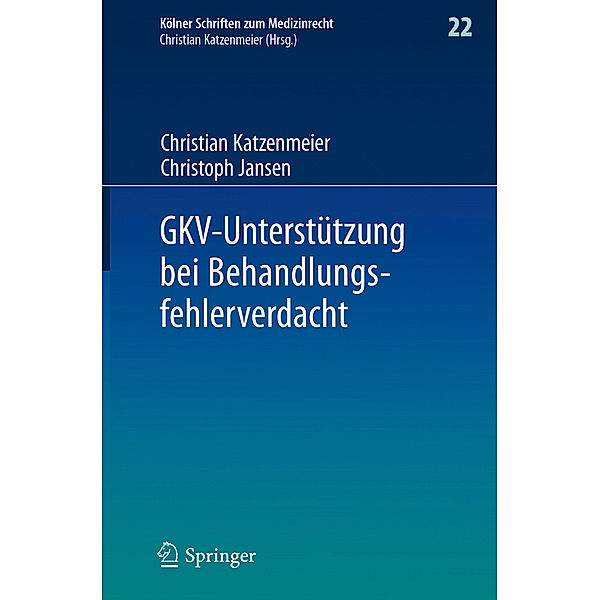 GKV-Unterstützung bei Behandlungsfehlerverdacht, Christian Katzenmeier, Christoph Jansen