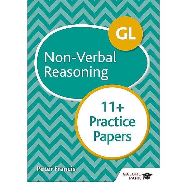 GL 11+ Non-Verbal Reasoning Practice Papers, Peter Francis