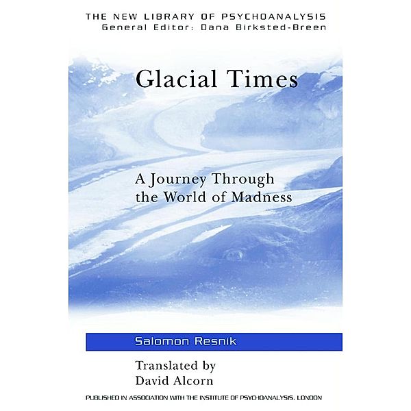 Glacial Times / The New Library of Psychoanalysis, Salomon Resnik