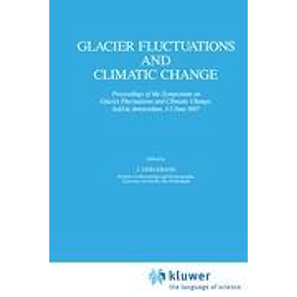 Glacier Fluctuations and Climatic Change, Johannes Oerlemans