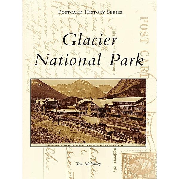 Glacier National Park, Tom Mulvaney