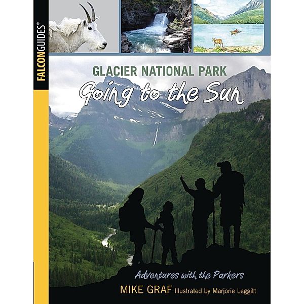 Glacier National Park: Going to the Sun / Adventures with the Parkers Bd.7, Mike Graf