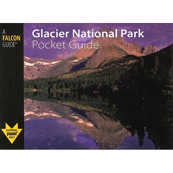Glacier National Park Pocket Guide / Falcon Pocket Guides Series, Jane Gildart
