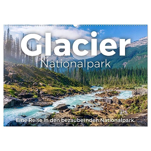 Glacier Nationalpark - Eine Reise in den bezaubernden Nationalpark. (Wandkalender 2024 DIN A2 quer), CALVENDO Monatskalender, M. Scott