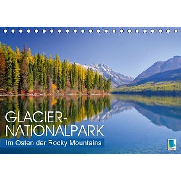 Glacier-Nationalpark: Im Osten der Rocky Mountains (Tischkalender 2015 DIN A5 quer), Calvendo