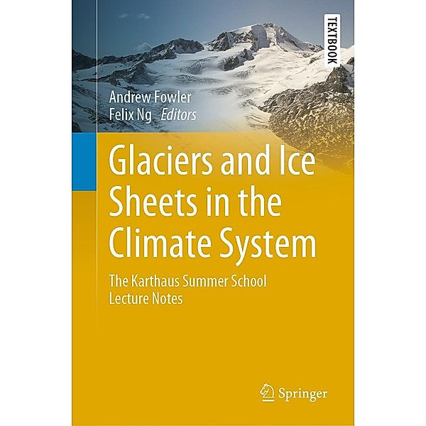Glaciers and Ice Sheets in the Climate System / Springer Textbooks in Earth Sciences, Geography and Environment