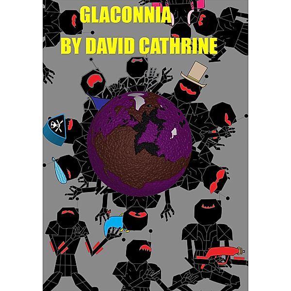 Glaconnia: The Prequel to The Secret of the Glacons, David Cathrine