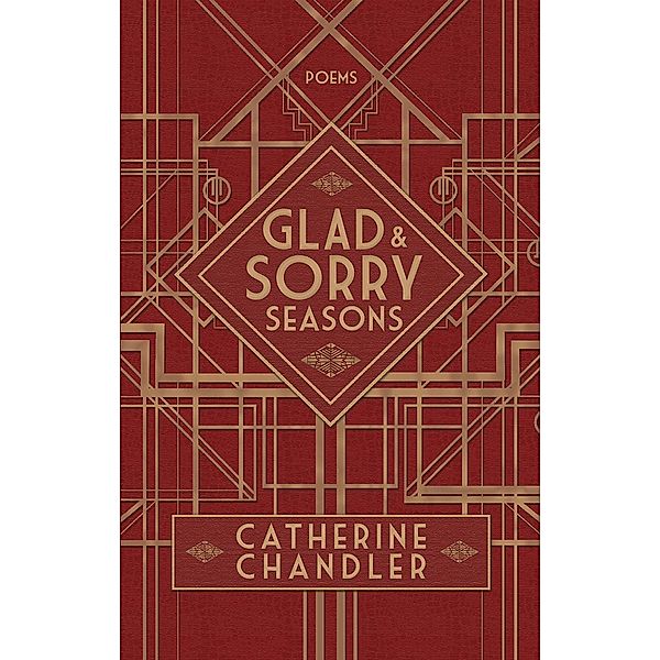 Glad and Sorry Seasons, Catherine Chandler