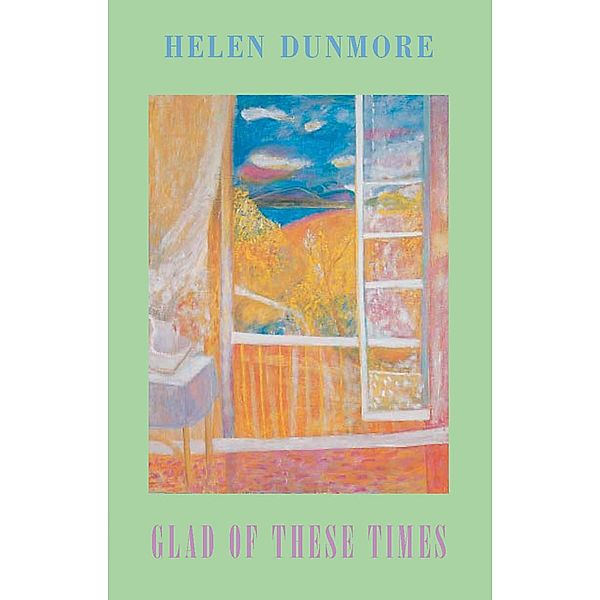 Glad of These Times, Helen Dunmore