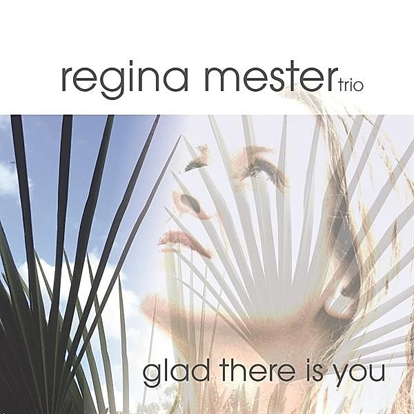 Glad There Is You, Regina-Trio- Mester