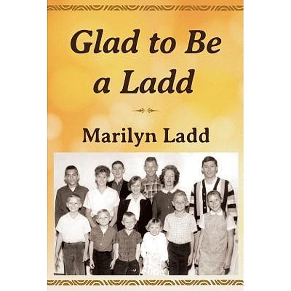 Glad to Be a Ladd / Dagmar Miura, Marilyn Ladd