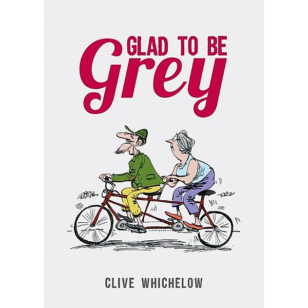 Glad to Be Grey, Clive Whichelow