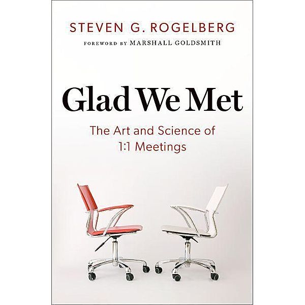 Glad We Met, Steven G. Rogelberg