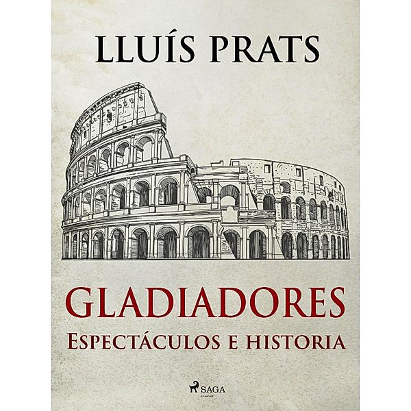 Gladiadores - Espectáculos e historia, Lluís Prats