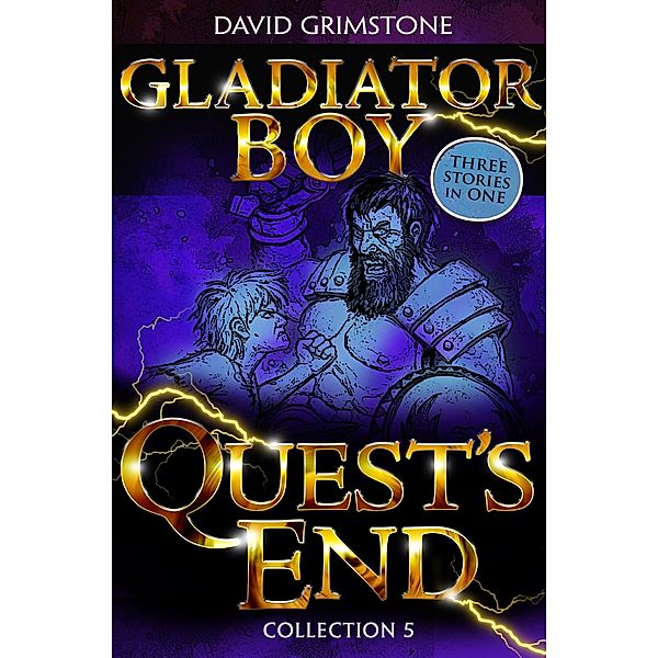 Gladiator Boy: Quest's End / Gladiator Boy Bd.5, David Grimstone