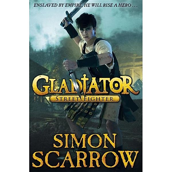 Gladiator: Street Fighter, Simon Scarrow