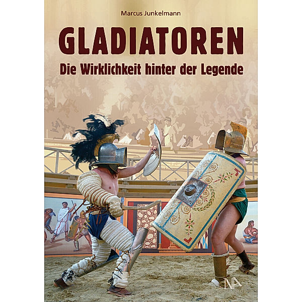 GLADIATOREN, Marcus Junkelmann