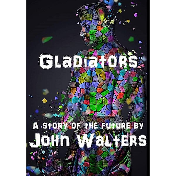 Gladiators, John Walters