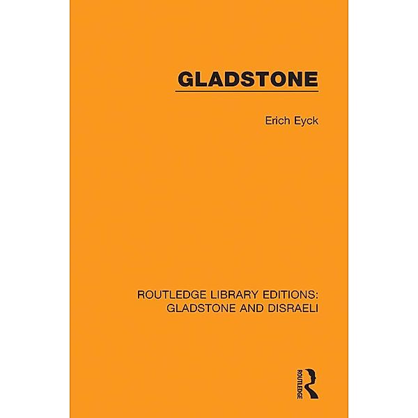 Gladstone, Erich Eyck